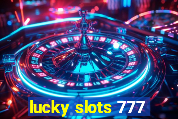 lucky slots 777